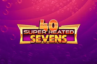 40 Super Heated Sevens