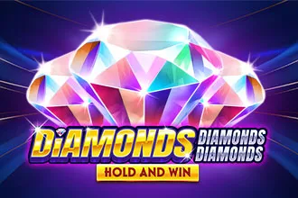 Diamonds Diamonds Diamonds Hold and Win