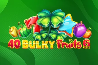 40 Bulky Fruits 6 Reels