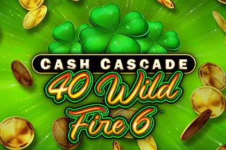 Cash Cascade – 40 Wild Fire 6™