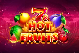 7 & Hot Fruits