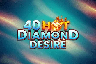 40 Hot Diamond Desire