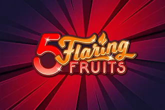 5 Flaring Fruits