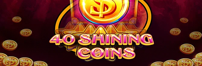 40 Shining Coins