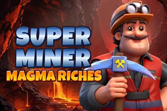 Super Miner - Magma Riches