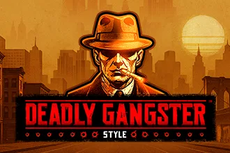 Deadly Gangster Style