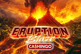 Eruption Blaze CASHINGO™ 