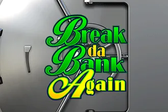 Break da Bank Again
