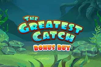 The Greatest Catch Bonus Buy